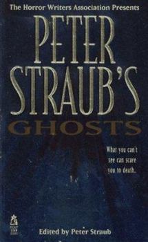 Mass Market Paperback Peter Straub's Ghosts (Horrow Writers of America ) Book