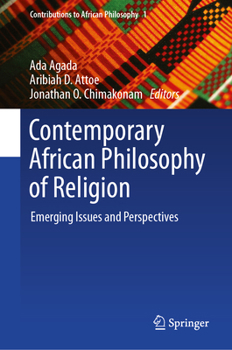 Contemporary African Philosophy of Religion: Emerging Issues and Perspectives (Studies in African Philosophy, 1)