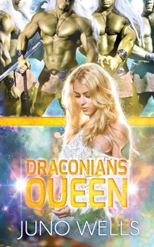 Draconians Queen: A SciFi Alien Romance - Book #6 of the Draconian Warriors