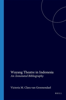 Paperback Wayang Theatre in Indonesia: An Annotated Bibliography Book