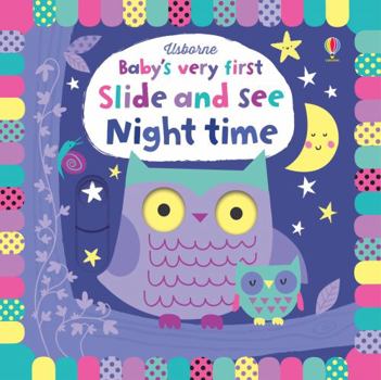 Baby's Very First Slide and See Night Time - Book  of the Baby's Very First Books
