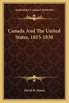 Paperback Canada And The United States, 1815-1830 Book