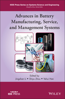 Hardcover Advances in Battery Manufacturing, Service, and Management Systems Book