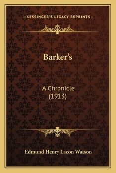Barker's: A Chronicle (Classic Reprint)