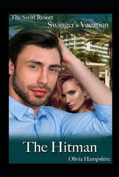 Paperback The Swirl Resort, Swinger's Vacation, the Hitman Book