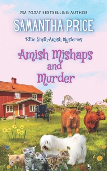 Paperback Amish Mishaps and Murder: Amish Cozy Mystery Book