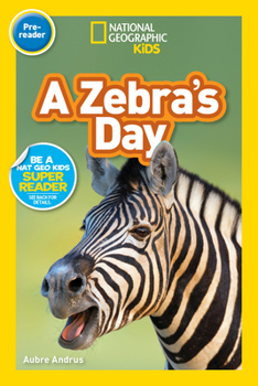 Paperback National Geographic Readers: A Zebra's Day (Prereader) Book