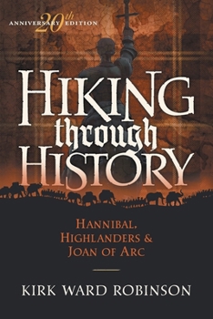 Paperback Hiking Through History: Hannibal, Highlanders & Joan of Arc Book