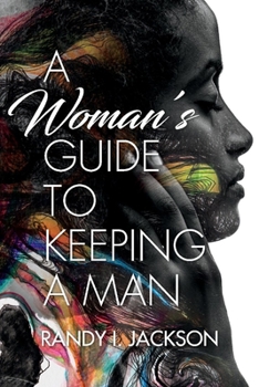 Paperback A Woman's Guide to Keeping a Man Book