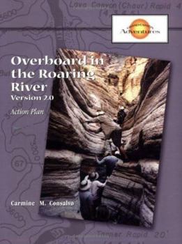Paperback Overboard in the Roaring River, Version 2.0: Action Plan (Grand Canyon Adventures) Book