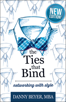 Hardcover The Ties That Bind: Networking with Style Book