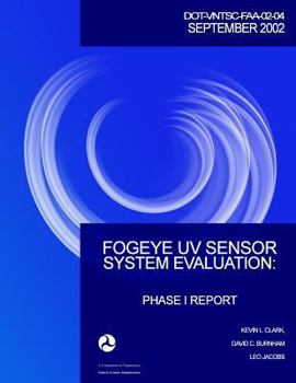 Paperback FogEye UV Sensor System Evaluation: Phase I Report Book