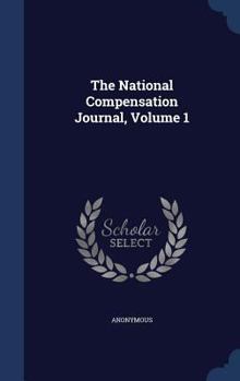 Hardcover The National Compensation Journal, Volume 1 Book