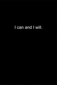 I can and I will.: Journal or Notebook (6x9 inches) with 120 doted pages.
