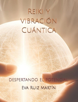 Paperback Reiki y vibración Cuántica: despertando el potencial [Spanish] Book