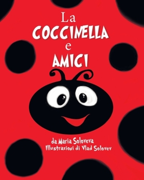 Paperback La COCCINELLA e AMICI [Italian] Book