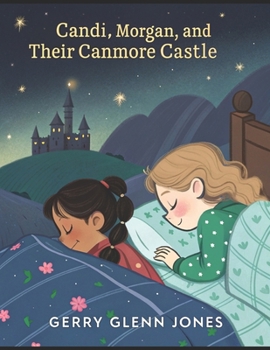 Candi, Morgan, and Their CanMor Castle