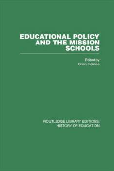 Paperback Educational Policy and the Mission Schools: Case Studies from the British Empire Book