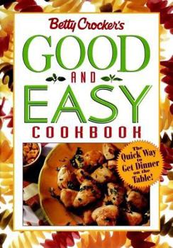 Betty Crocker's Good and Easy Cookbook