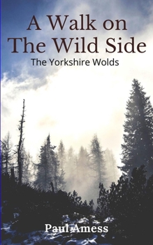 Paperback A Walk on the Wild Side: The Wolds Way Book