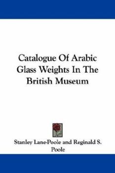 Paperback Catalogue Of Arabic Glass Weights In The British Museum Book