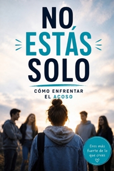 Paperback No estás solo: Cómo enfrentar el acoso [Spanish] Book