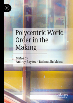 Paperback Polycentric World Order in the Making Book