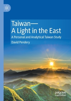 Paperback Taiwan--A Light in the East: A Personal and Analytical Taiwan Study Book
