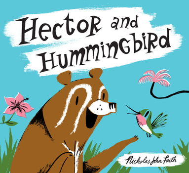 Hardcover Hector and Hummingbird Book