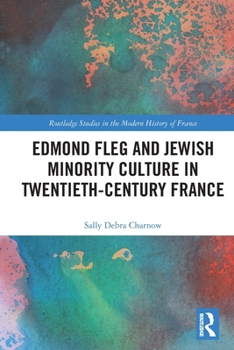Paperback Edmond Fleg and Jewish Minority Culture in Twentieth-Century France Book