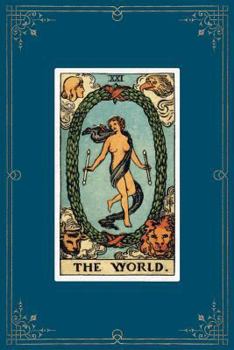 The World : 120 Blank Lined Pages, 6 X 9 College Ruled Notebook, the World Tarot Card - Antique Vintage Style Journal, Diary, Notebook (Tarot Card Notebooks)