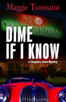 Dime If I Know - Book #3 of the Cleopatra Jones