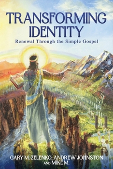 Paperback Transforming Identity: Renewal Through the Simple Gospel Book