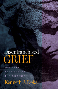 Paperback Disenfranchised Grief: Ministry That Breaks the Silence Book