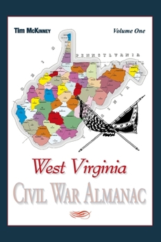 Paperback West Virginia Civil War Almanac: Volume 1 Book