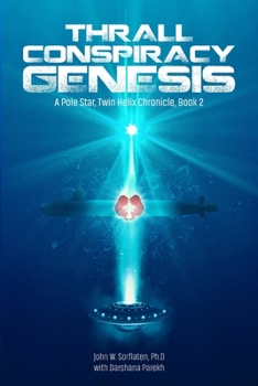 Thrall Conspiracy--Genesis: A Pole Star, Twin Helix Chronicle