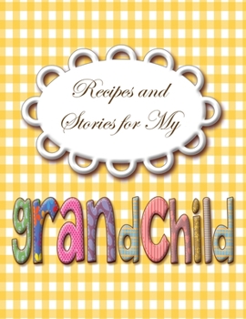 Paperback Recipes and Stories for My Grand Child Book