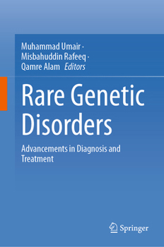Hardcover Rare Genetic Disorders: Advancements in Diagnosis and Treatment Book