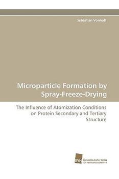 Paperback Microparticle Formation by Spray-Freeze-Drying Book
