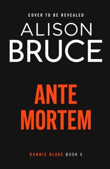 Paperback Ante Mortem: A Totally Gripping Crime Thriller Full of Suspense (Ronnie Blake Book 4) Book