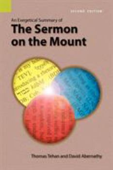 Paperback An Exegetical Summary of the Sermon on the Mount, 2nd Edition Book