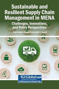 Hardcover Sustainable and Resilient Supply Chain Management in MENA: Challenges, Innovations, and Policy Perspectives Book