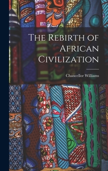 Hardcover The Rebirth of African Civilization Book