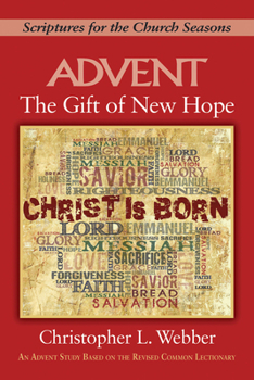 Paperback The Gift of New Hope: Scriptures for the Church Seasons Book