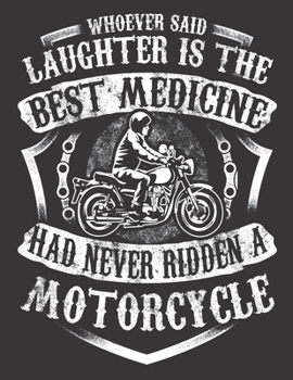 2020 Motorcycle Calendar and Planner For Bikers: Biker Laughter Best Medicine Never Rode a Motorcycle | December 2019 - December 2020 | 8.5 X 11" ... | Family | Work | School |Rider| Art | Gift