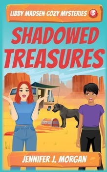 Shadowed Treasures - Book #3 of the Libby Madsen Cozy Mysteries