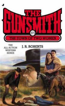 Mass Market Paperback The Gunsmith #371: The Town of Two Women Book