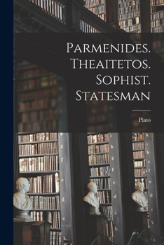 Paperback Parmenides. Theaitetos. Sophist. Statesman Book