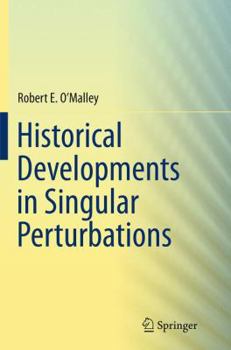 Paperback Historical Developments in Singular Perturbations Book