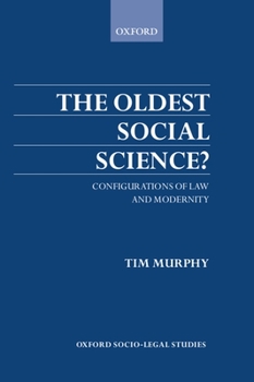 Hardcover The Oldest Social Science: Configurations of Law and Modernity Book